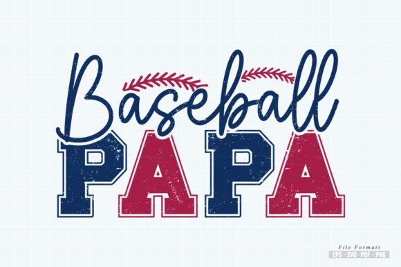 Baseball Papa, Dad T-shirt Design: Graphics and Crafts for Branding