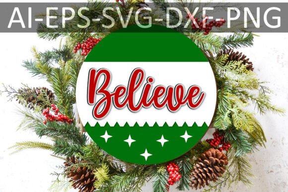 Believe – Christmas Round Door Sign Graphics and Crafts