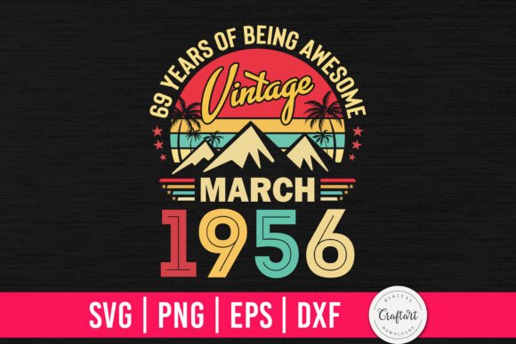 Vintage 1956 March 69th Birthday Graphics