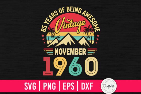 Vintage 1960 November 65th Birthday Graphics Crafts