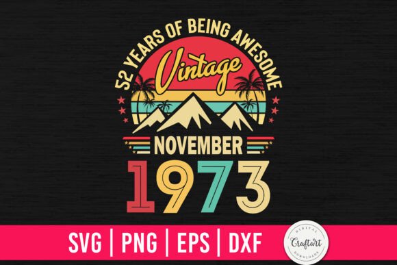 Vintage 1973 November 52th Birthday Graphics and Crafts