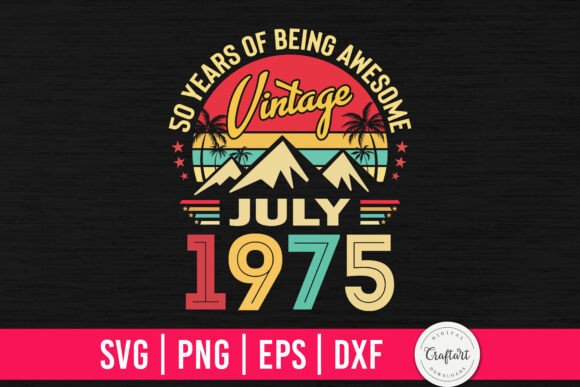 Vintage 1975 July 50th Birthday Graphics Crafts