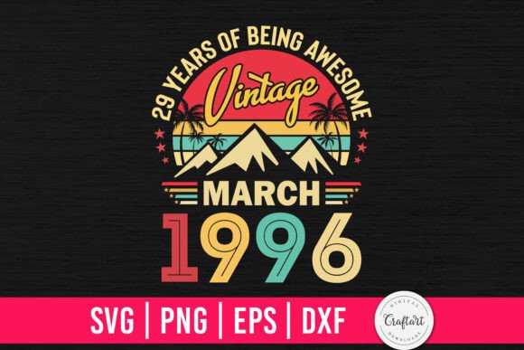 Vintage 1996 March 29th Birthday Graphics and Crafts