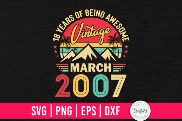 Vintage 2007 March 18th Birthday